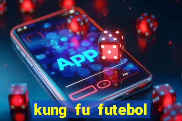 kung fu futebol clube assistir